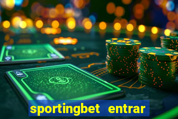 sportingbet entrar na minha conta